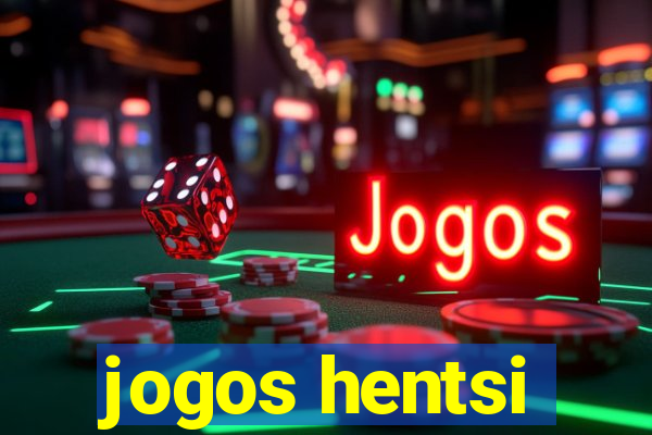 jogos hentsi